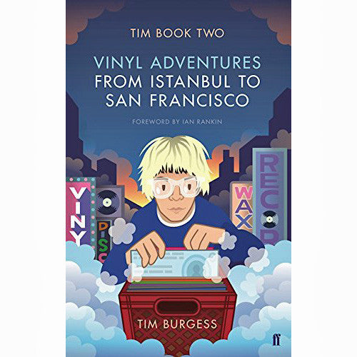 Tim Book Two: Vinyl Adventures from Istanbul to San Francisco