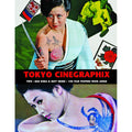 Tokyo Cinegraphix Two: Bad Girls And Sexy Crime: 100 Film Posters From Japan