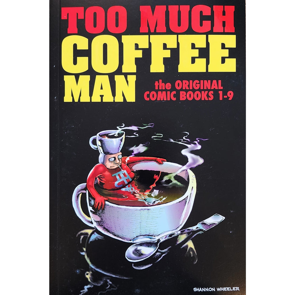 Too Much Coffee Man The Original Comic Books 1-9