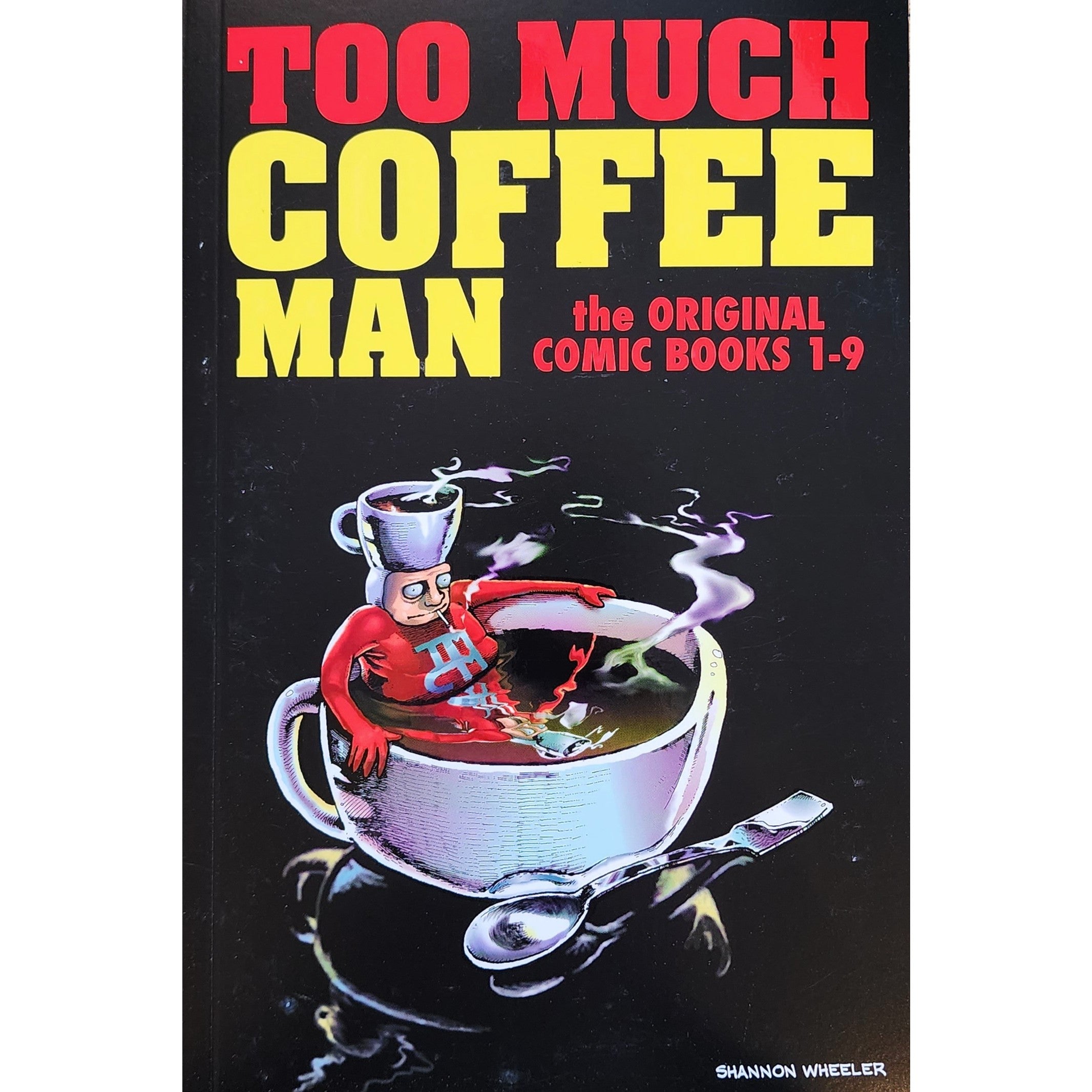 Too Much Coffee Man The Original Comic Books 1-9