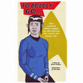 To Boldly Go...