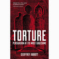 Torture: Persuasion At Its Most Gruesome