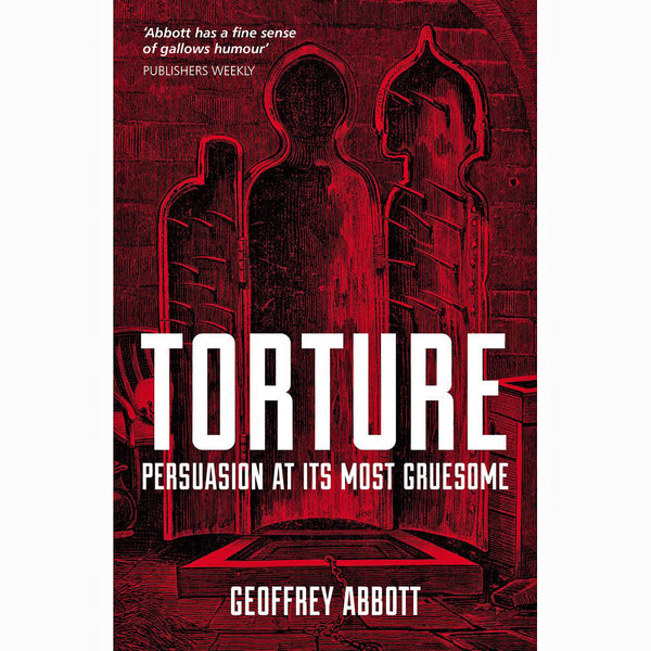 Torture: Persuasion At Its Most Gruesome