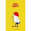 Total Fuck Up