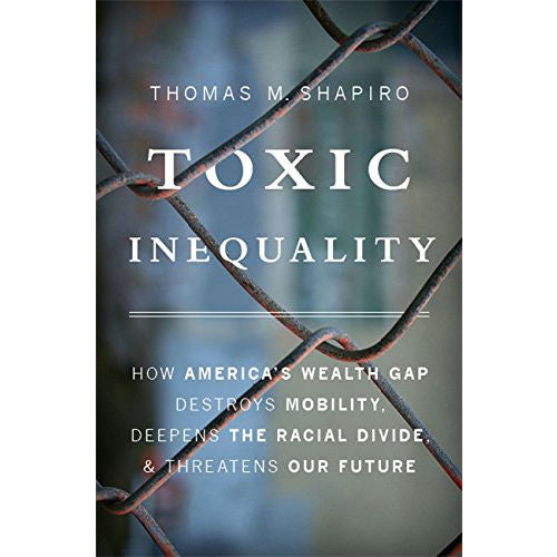Toxic Inequality