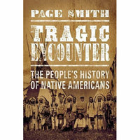 Tragic Encounters: A People's History of Native Americans
