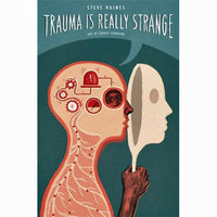 Trauma is Really Strange