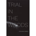 Trial in the Woods