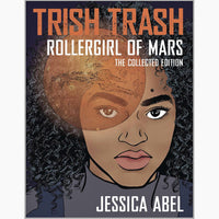 Trish Trash Rollergirl Of Mars Omnibus