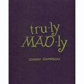 tru-ly MAD-ly