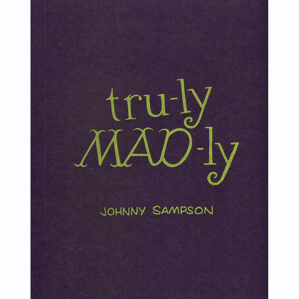 tru-ly MAD-ly