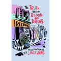 The Truth Behind Blood and Drugs 