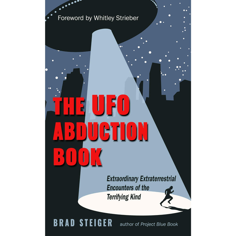 The UFO Abduction Book: Extraordinary Encounters of the Terrifying Kind