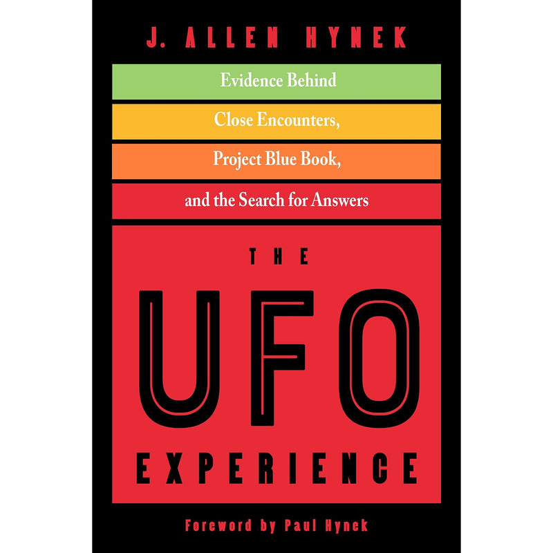 The UFO Experience: Evidence Behind Close Encounters, Project Blue Book, and the Search for Answers