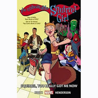Unbeatable Squirrel Girl Volume 3: Squirrel You Really Got Me Now