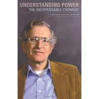 Understanding Power: The Indispensible Chomsky