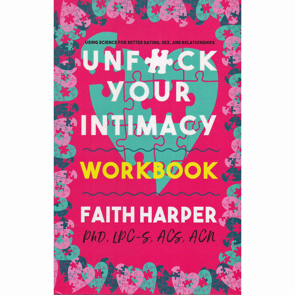 Unfuck Your Intimacy Workbook