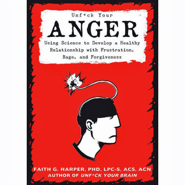 Unfuck Your Anger