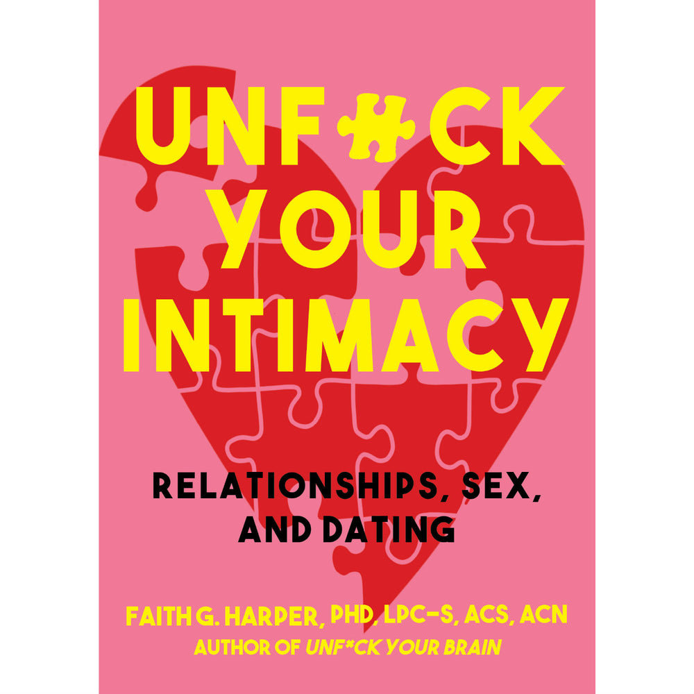 Unfuck Your Intimacy