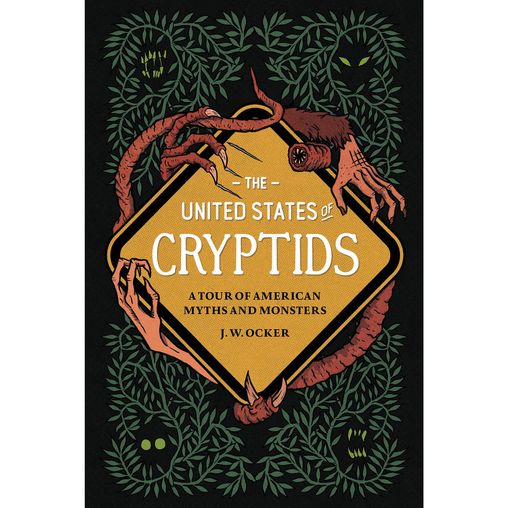 The United States of Cryptids: A Tour of American Myths and Monsters ...