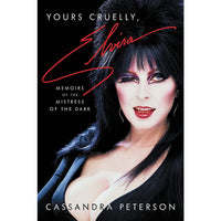 Yours Cruelly, Elvira: Memoirs of the Mistress of the Dark 