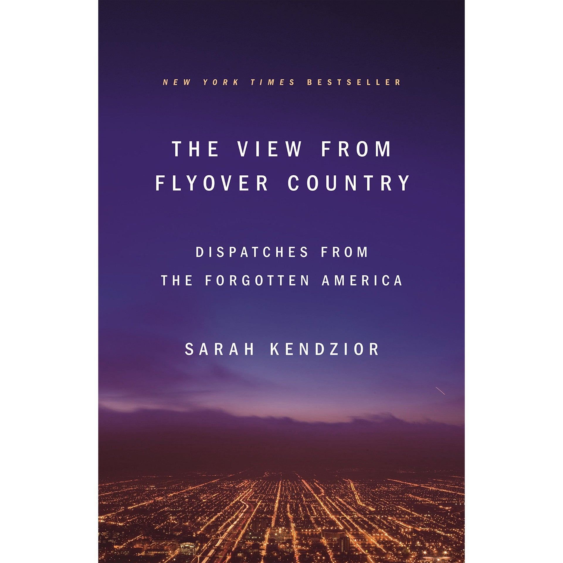 The View from Flyover Country: Dispatches from the Forgotten America