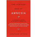The Vintage Book of Amnesia: An Anthology of Writing on the Subject of Memory Loss