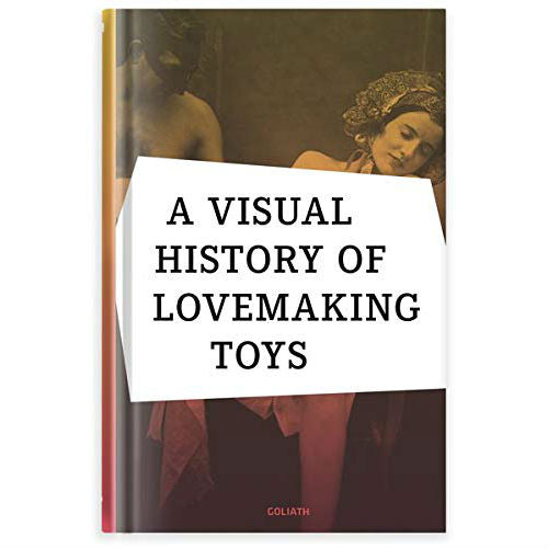 A Visual History of Lovemaking Toys 