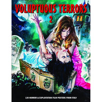 Voluptuous Terrors 2: 120 Horror And Exploitation Film Posters From Italy 