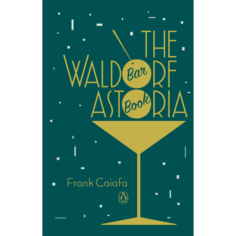 The Waldorf Astoria Bar Book