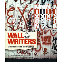 Wall Writers: Graffiti in Its Innocence