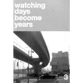Watching Days Become Years #3