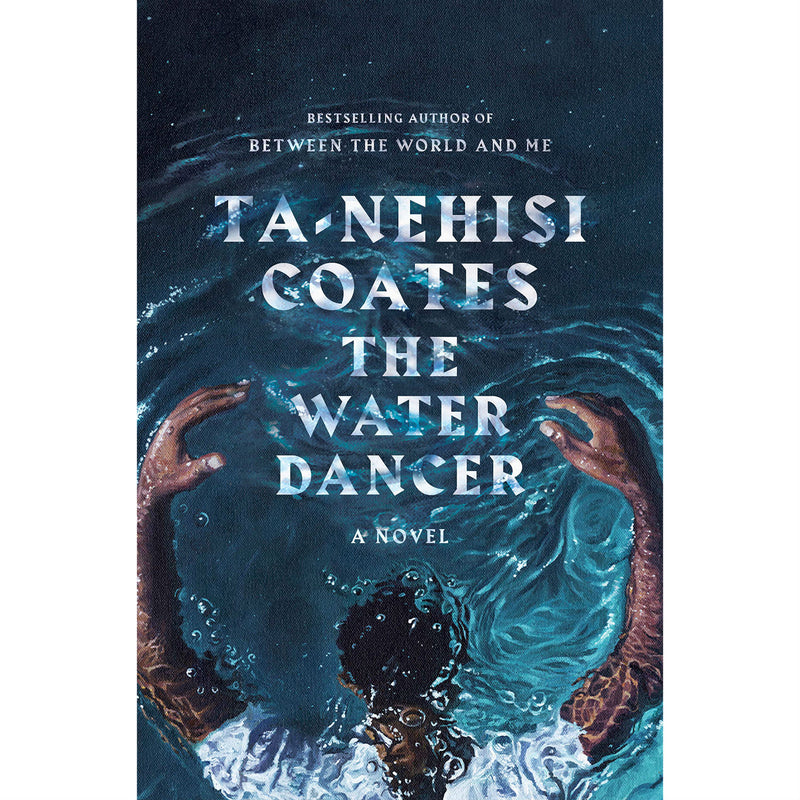 The Water Dancer: A Novel (hardcover)