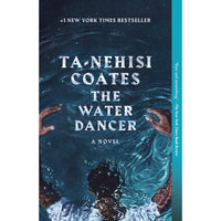 The Water Dancer: A Novel (paperback)