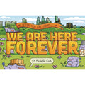 We Are Here Forever