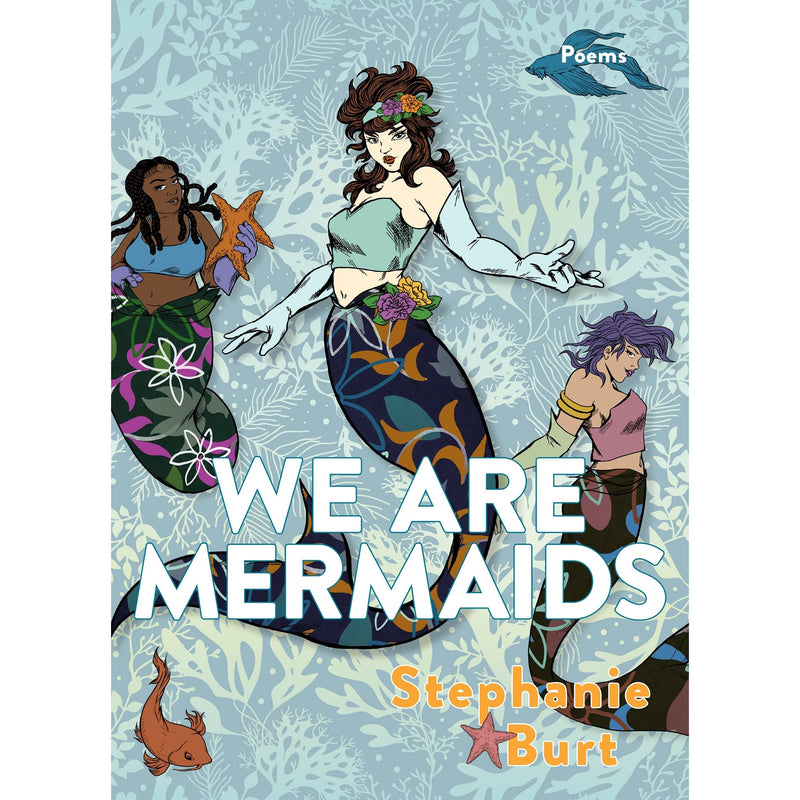 We Are Mermaids: Poems 
