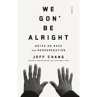 We Gon' Be Alright: Notes on Race and Resegregation