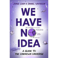 We Have No Idea (hardcover)