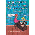 Weird Things Customers Say in Bookstores