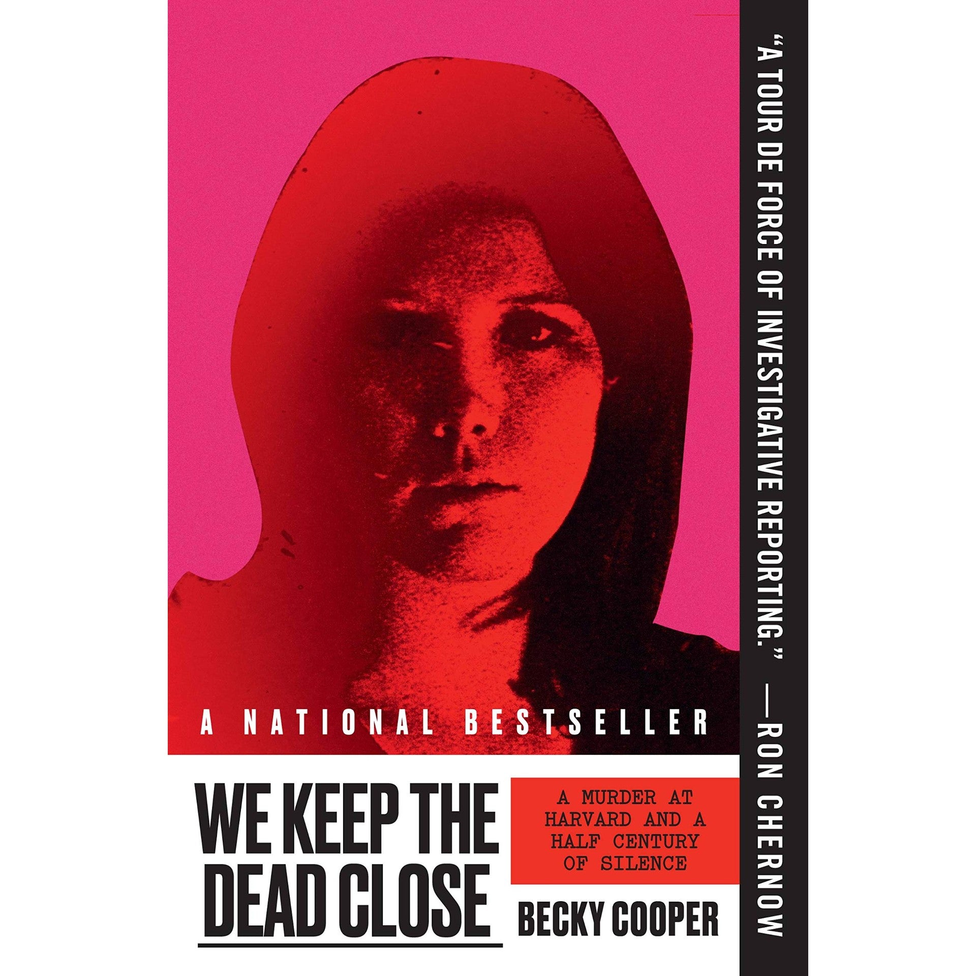 We Keep the Dead Close: A Murder at Harvard and a Half Century of Silence