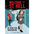 Welcome to St. Hell: My Trans Teen Misadventure