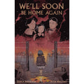 We'll Soon Be Home Again