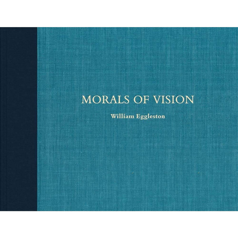 William Eggleston: Morals of Vision