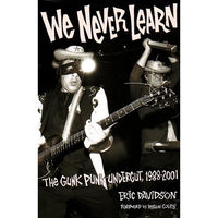 We Never Learn: The Gunk Punk Undergut, 1988-2001