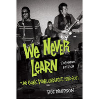 We Never Learn: The Gunk Punk Undergut, 1988-2001