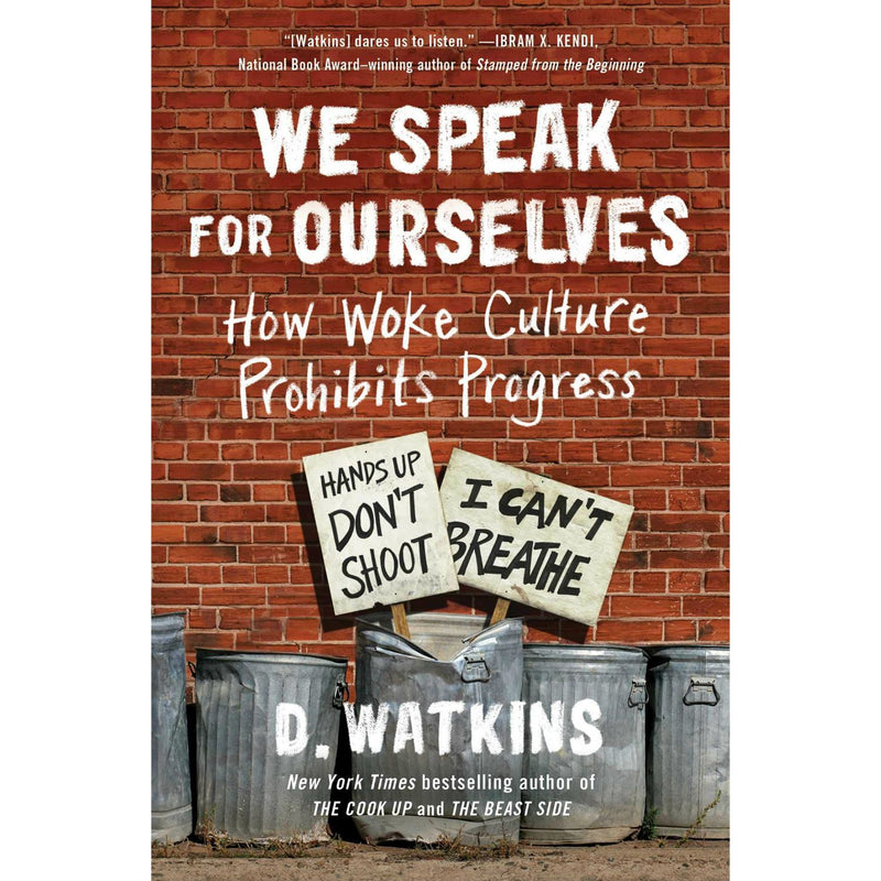 We Speak for Ourselves: How Woke Culture Prohibits Progress (paperback)