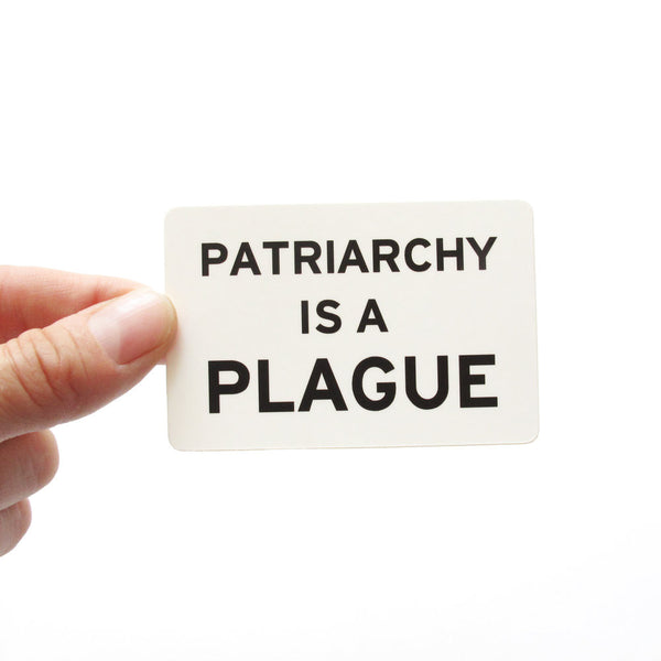 Patriarchy Is A Plague