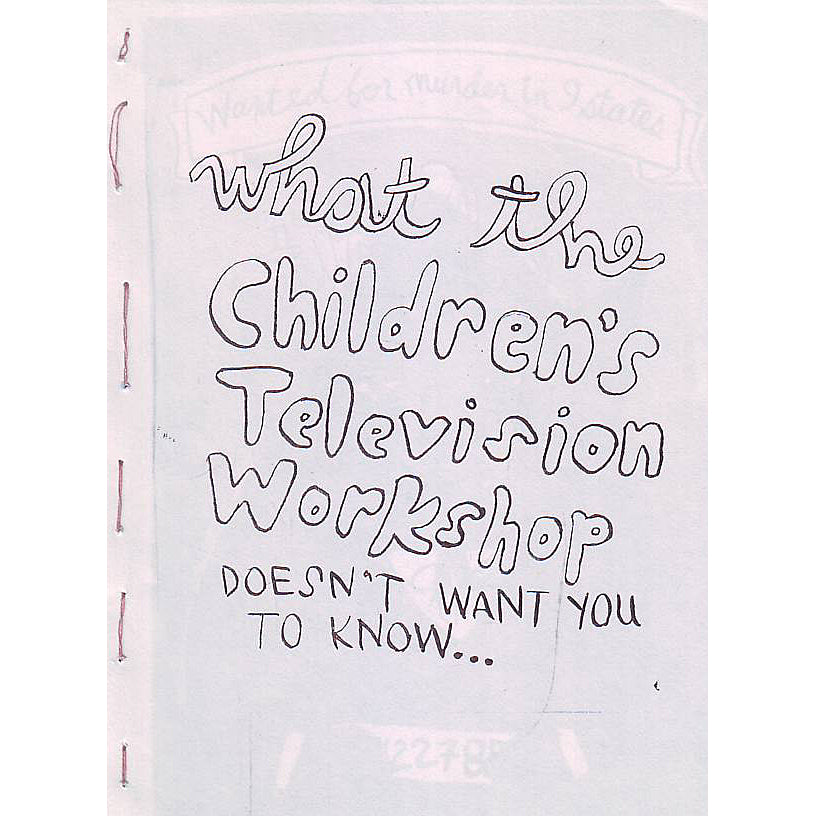 What The Children's Televison Workshop Doesn't Want You To Know...