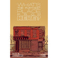 What's The Furthest Place From Here Volume 1