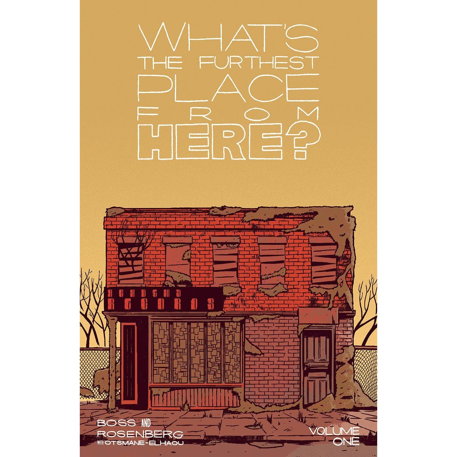 What's The Furthest Place From Here Volume 1